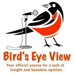 Bird’s Eye View – Baltimore Orioles Unofficial Fan Podcast